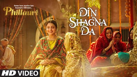 Din Shagna Da Video Song | Phillauri | Anushka Sharma, Diljit Dosanjh | Jasleen Royal - YouTube