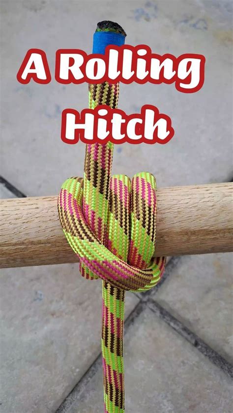 A Rolling Hitch. The rolling hitch is a knot is used to attach a rope to a rod, pole, or another ...