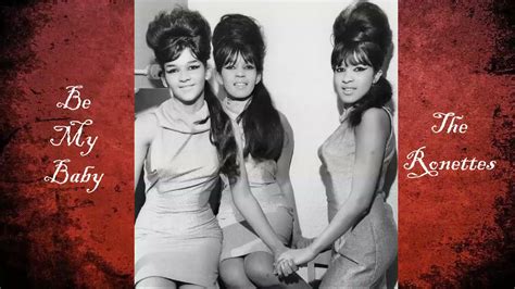 Be My Baby - The Ronettes - YouTube