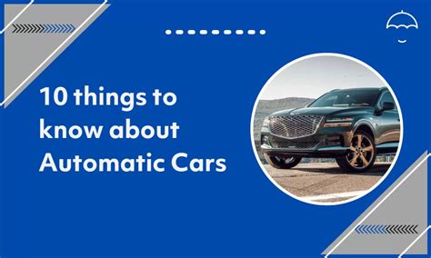 10 Essential Things to Know About Automatic Cars