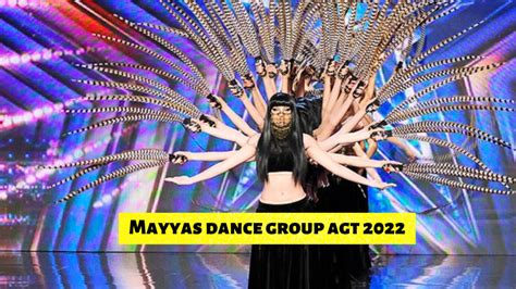 Who Are Mayyas Dance Group Agt 2023? - Sur Sangram