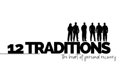 The 12 Traditions of AA: The Heart Of Personal Recovery | SOBERTOSTAY