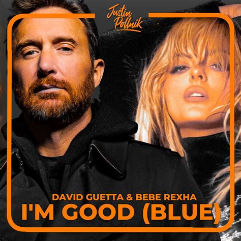 David Guetta & Bebe Rexha - I'm Good (Blue) (Justin Pollnik Remix) by Justin Pollnik | Free ...