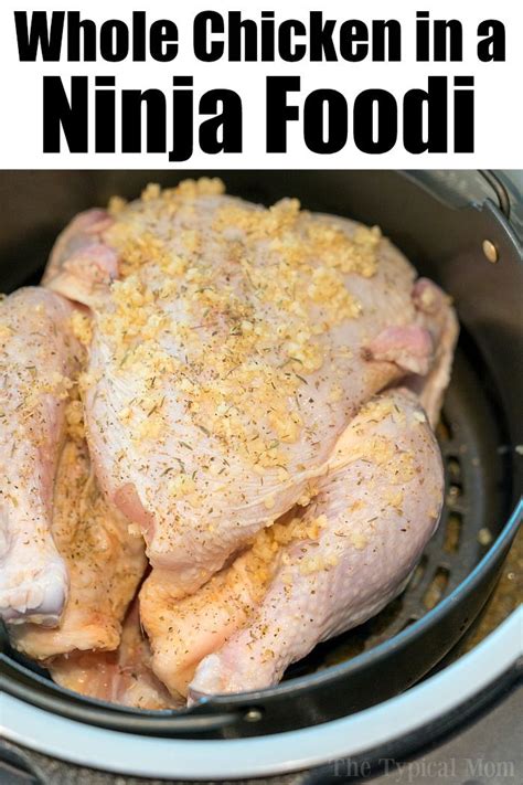 Ninja Foodi whole chicken recipe using the pressure cooker and air ...