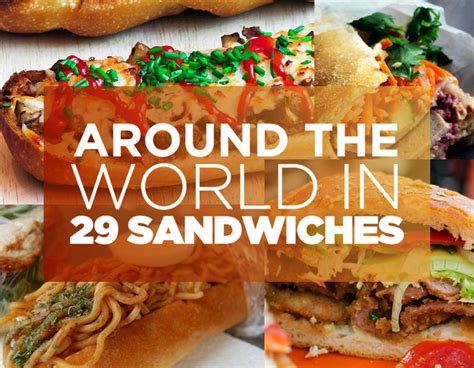 Around The World In 29 Sandwiches