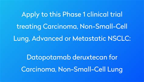 Datopotamab deruxtecan for Carcinoma, Non-Small-Cell Lung Clinical ...