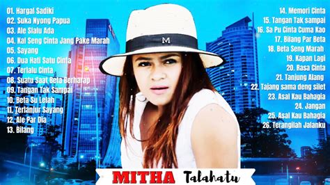 Mitha Talahatu Full Album Terbaru 2021 - Lagu Ambon Paling Enak Didengar Terbaru 2021 Populer ...