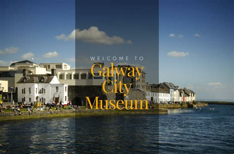 Galway City Museum - Galway City Museum