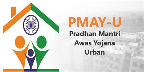 Pradhan Mantri Awas Yojana-Urban | PMAY-U Scheme