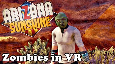 Arizona Sunshine VR | Folge 1| Zombies in VR | GER/HD - YouTube