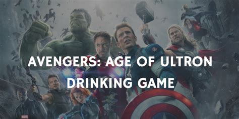 A Marvel Drinking Game for Every Movie (21 Games) - Drink When | Drinking games, Age of ultron ...