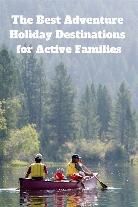 The Best Adventure Holiday Destinations for Active Families | Adventure holiday, Family ...