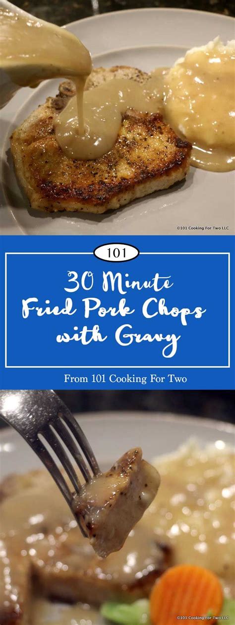 30 Minute Fried Pork Chops with Gravy from 101 Cooking for Two Cooking For Beginners, Cooking ...