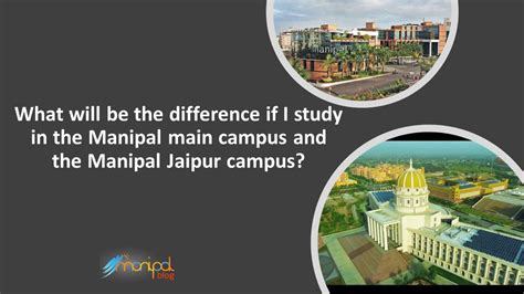 What will be the difference if I study in the Manipal main campus and ...