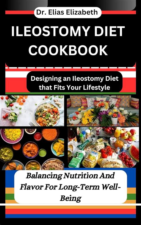 Amazon.com: ILEOSTOMY DIET COOKBOOK : Designing an Ileostomy Diet that Fits Your Lifestyle ...