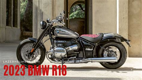 2023 BMW R18 Specs, Top Speed, Price, & Reviews