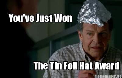 [Image - 804573] | Tin Foil Hats | Know Your Meme