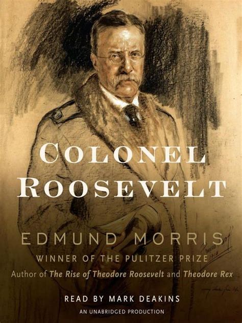 Colonel Roosevelt by Edmund Morris | Audio books, Roosevelt, National book award