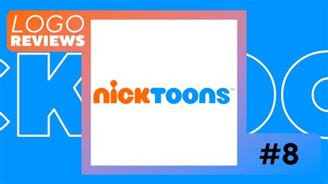 Logo Reviews #8 - Nicktoons - YouTube