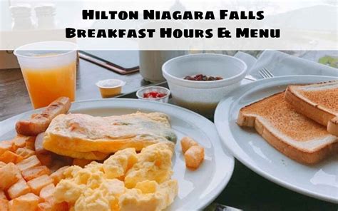 Hilton Niagara Falls Breakfast Hours, Menu, & Prices Canada