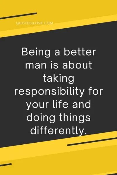 Being a Better Man Quotes - Quotes I Love