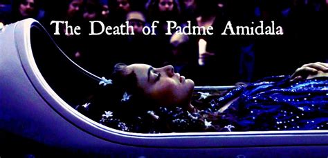 The Death of Padme Amidala - the geeky mormon