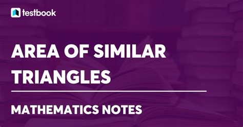 Area of Similar Triangles: Theorems, Properties & Solved Examples