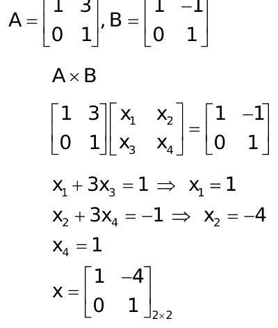 Find the matrix X in the equation AX=B, such that A=[ 1 3 0 1 ] and B ...