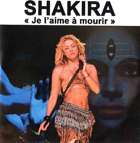 Shakira – Je l’aime à mourir (La quiero a morir) Lyrics | Genius Lyrics