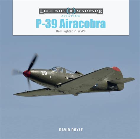 P-39 Airacobra, Bell Fighter in World War II | IPMS/USA Reviews