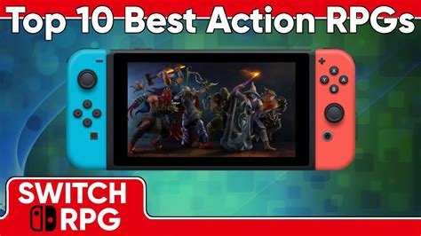 Top Ten BEST Action RPGs on Nintendo Switch | Switch RPG Podcast - YouTube