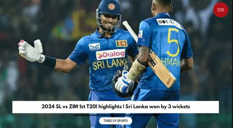 2024 SL vs ZIM 1st T20I highlights | Sri Lanka won by 3 wickets