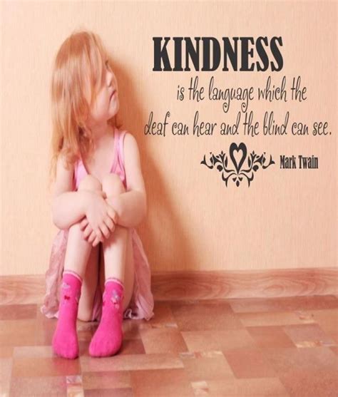 Kindness | Mark twain quotes, Inspirational thoughts, Be kind always