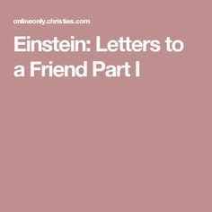 Einstein: Letters to a Friend Part I Special Relativity, Friendly ...