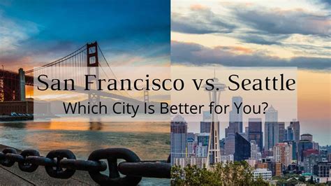 San Francisco vs. Seattle 🤷 | Comparison, Pros & Cons, Which City Is ...