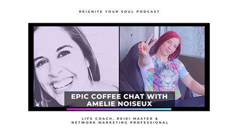 Reignite Your Soul Podcast | Episode 017 | with Amelie Noiseux - YouTube