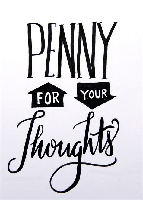 Wouldn't it be Lovely: Hand Lettering: Penny For Your Thoughts