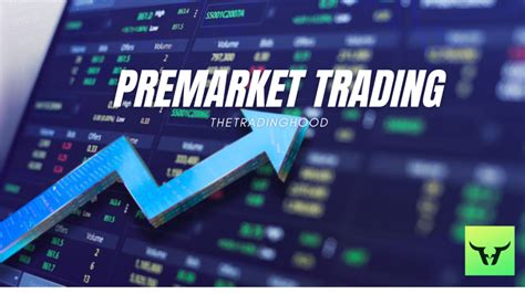 Premarket Trading: A Deep Dive Beyond Regular Hours | by The Trading hood | Jan, 2024 | Medium