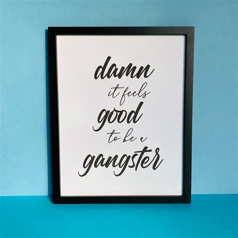 Damn It Feels Good to Be a Gangster Art Print Office Space | Etsy