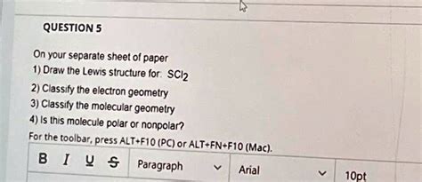 SOLVED: On your separate sheet of paper, draw the Lewis structure for SCl2. Classify the ...