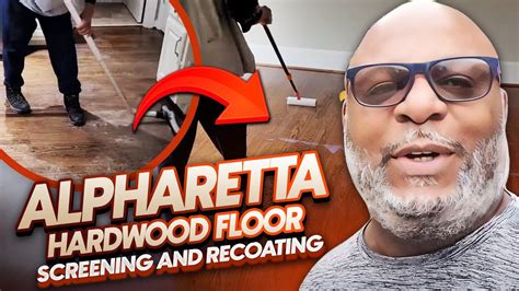 Alpharetta Hardwood Floor Refinishing | Screening & Recoating with Satin polyurethane - YouTube