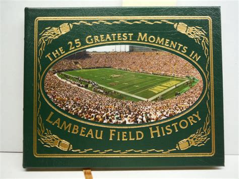 The 25 Greatest Moments in Lambeau Field History