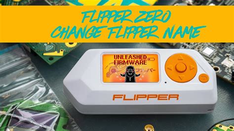 FlipperZero - Changing Flipper Zero Name on Unleashed Firmware - YouTube