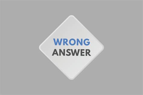 wrong answer Button. wrong answer Sign Icon Label Sticker Web Buttons ...