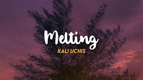 Melting - Kali Uchis | Music Lyrics - YouTube