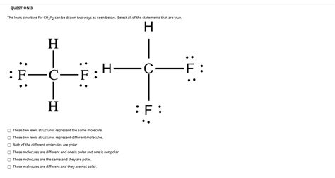 Solved QUESTION 3 The lewis structure for CH2F2 can be drawn | Chegg.com