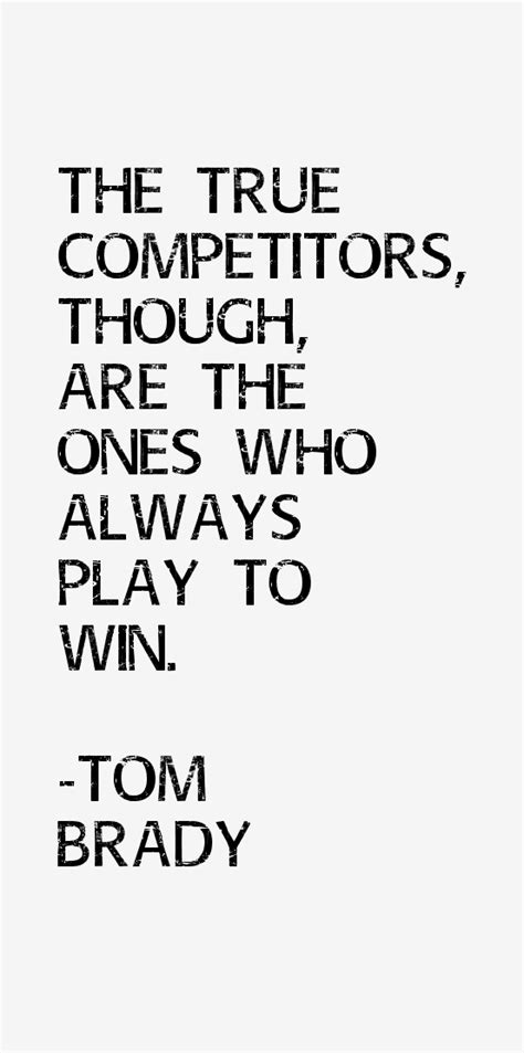 Tom Brady Quotes & Sayings