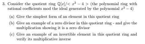 Solved 3. Consider the quotient ring Q[x]/ (the | Chegg.com