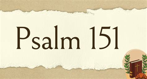 Psalm 151 (in the Apocrypha) - A Bible A Day by Peter DeHaan