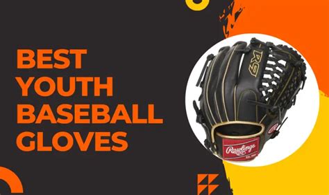 7 Best Youth Baseball Gloves for Comfort & Quality